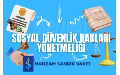 İŞ BANKASI MUNZAM SANDIK VAKFI  MUNZAM SOSYAL  GÜVENLİK  HAKLARI  YÖNETMELİĞİ